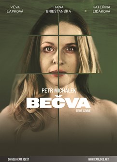 BEČVA - TRUE CRIME - divadelní představení - ventip.cz