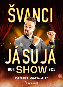 ŠVANCI SHOW - JÁ SU JÁ - ventip.cz