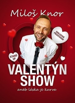 Valentýn stand-up show Miloše Knora - ventip.cz