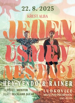 Hey Yendo & Rainer | Jeden Úsměv Nestačí (křest alba) - ventip.cz