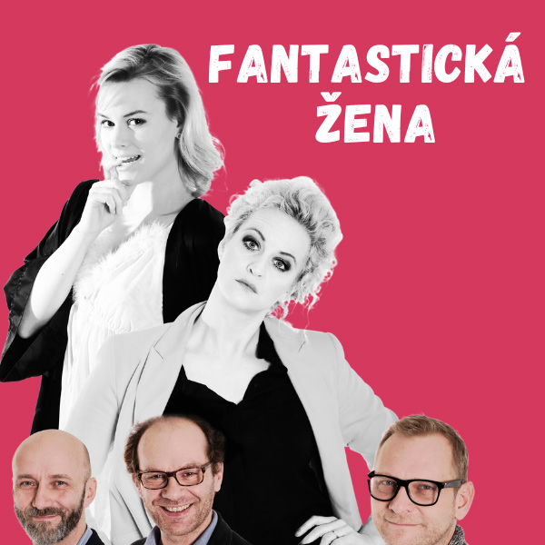 FANTASTICKÁ ŽENA (Norm Foster) - ventip.cz