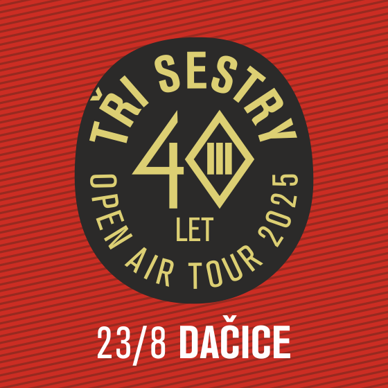 Tři sestry a hosté 40 let open air tour 2025 - ventip.cz