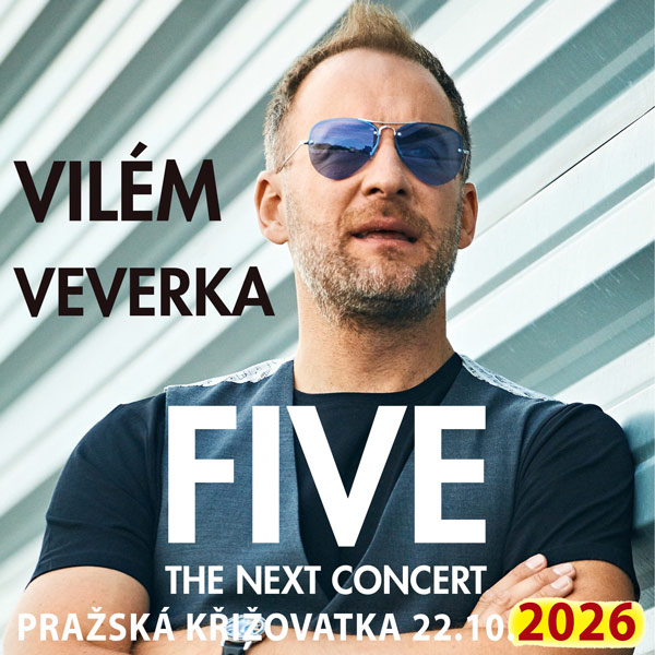 Vilém Veverka: FIVE / The Next Concert - ventip.cz